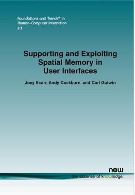 Supporting and Exploiting Spatial Memory in User Interfaces