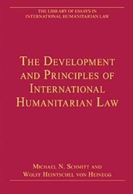 The Development And Principles Of International Humanitarian Law