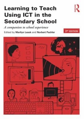 Learning To Teach Using Ict In The Secondary School A Companion To School Experience