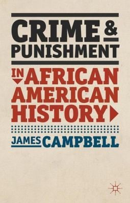 Crime And Punishment In African American History