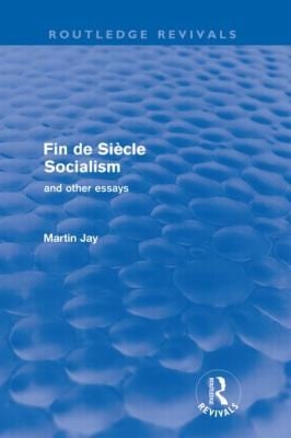 Findesiecle Socialism And Other Essays