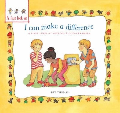 I Can Make A Difference A First Look At Setting A Good Example