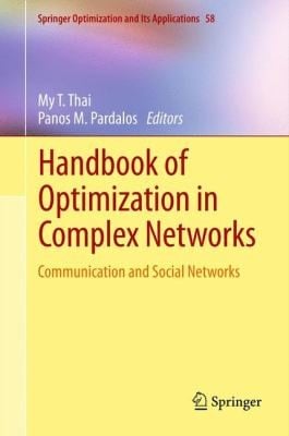 Handbook Of Optimization In Complex Networks Communication And Social Networks