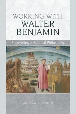Working With Walter Benjamin