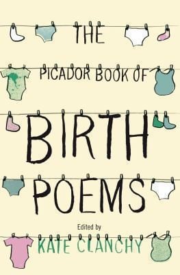 The Picador Book Of Birth Poems