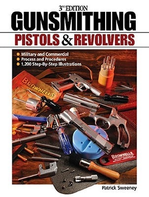 Gunsmithing Pistols Revolvers