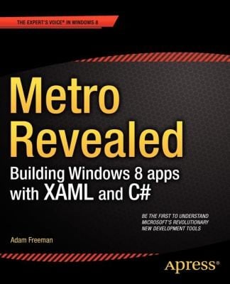 Metro Revealed Building Windows 8 Apps With Xaml And C