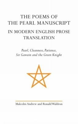 The Poems Of The Pearl Manuscript Pearl Cleanness Patience And Sir Gawain And The Green Knight