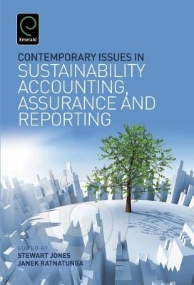 Contemporary Issues In Sustainability Accounting Assurance And Reporting