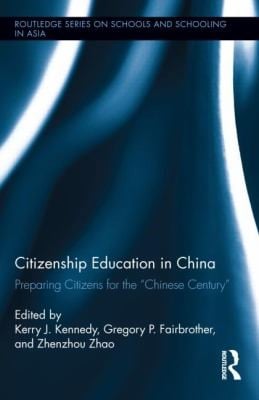 Citizenship Education In China Preparing Citizens For The Chinese Century