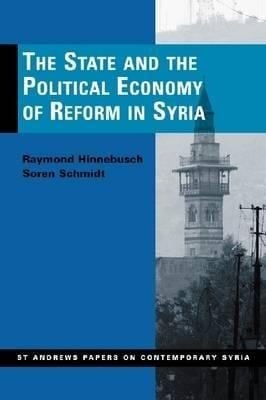 The State And The Political Economy Of Reform In Syria