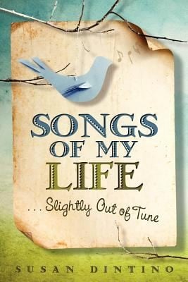 Songs Of My Life Slightly Out Of Tune