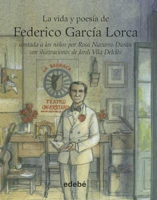La Vida Y Poesa De Federico Garca Lorca Contada A Los Nios