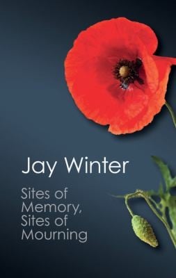 Sites of Memory Sites of Mourning
            
                Canto Classics