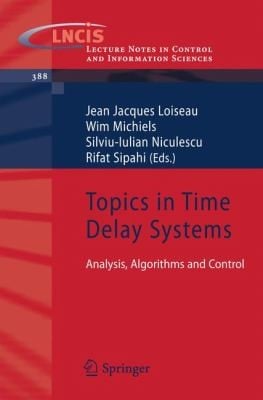 Topics In Time Delay Systems Analysis Algorithms And Control
