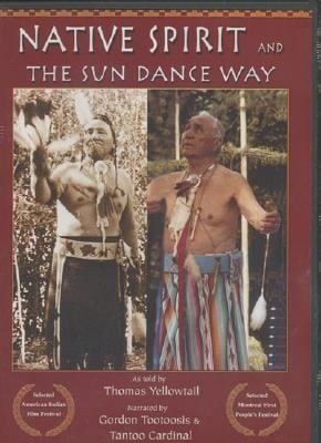 Native Spirit And The Sun Dance Way