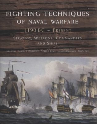 Fighting Techniques Of Naval Warfare 1190bcpresent