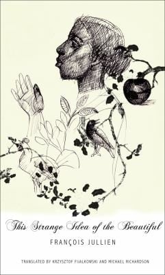 This Strange Idea Of The Beautiful