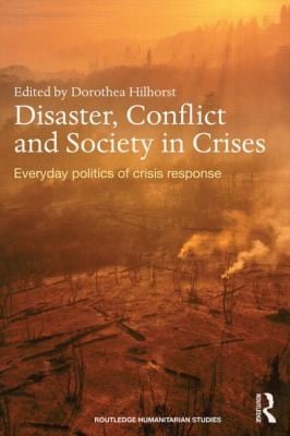 Disaster Everyday Politics Of Crisis Response