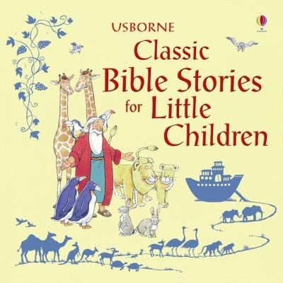 Classic Bible Stories For Little Children
