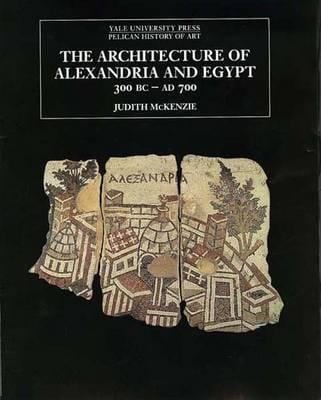 Architecture Of Alexandria And Egypt 300 Bcad 700