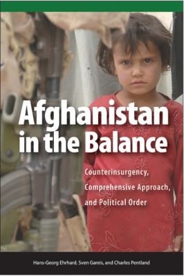 Afghanistan In The Balance Counterinsurgency Comprehensive Approach And Political Order