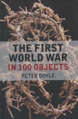 The First World War In 100 Objects