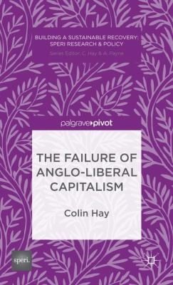 The Failure Of Angloliberal Capitalism