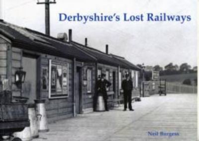 Derbyshires Lost Railways