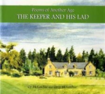 The Keeper And His Lad Poems Of Another Age