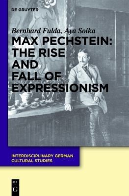 Max Pechstein The Rise And Fall Of Expressionism