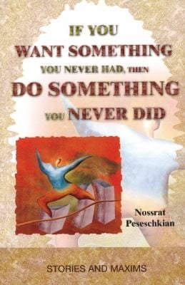 If You Want Something You Never Had Then Do Something You Never Did