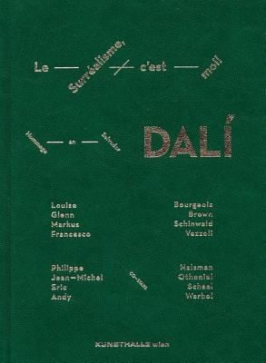 Le Surralisme Cest Moi Homage To Salvador Dal Louise Bourgeois Glenn Brown Markus Schinwald Francesco Vezzoli