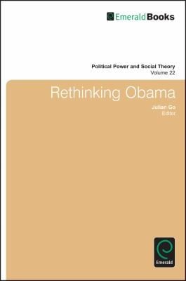 Rethinking Obama
            
                Political Power and Social Theory