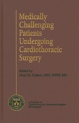 Medically Challenging Patients Undergoing Cardiothoracic Surgery