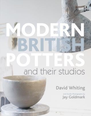 Modern British Potters And Their Studios