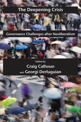 The Deepening Crisis Governance Challenges After Neoliberalism