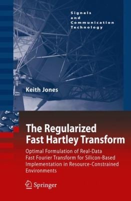 The Regularized Fast Hartley Transform
            
                Signals and Communication Technology Paperback