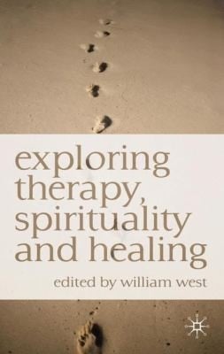 Exploring Therapy Spirituality And Healing