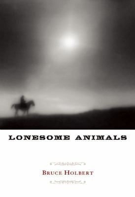 Lonesome Animals A Novel