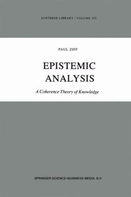 Epistemic Analysis A Coherence Theory Of Knowledge