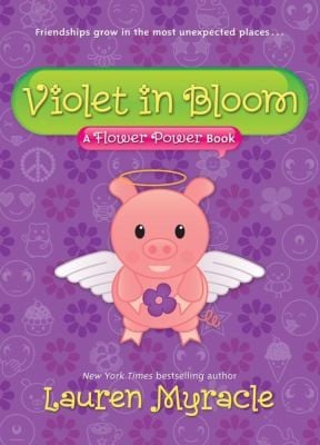 Violet In Bloom A Flower Power Book