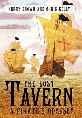 Lost Tavern A Pirates Odyssey By Kerry Brown And Chris Kelly