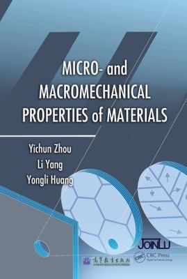 Micro And Macromechanical Properties Of Materials