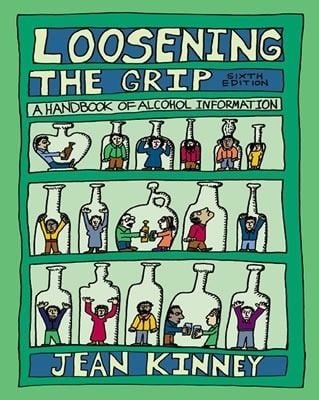 Loosening the Grip A Handbook of Alcohol Information with Powerweb