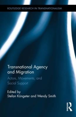 Transnational Agency And Migration Actors Movements And Social Support