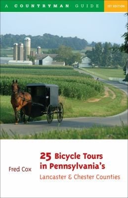 25 Bicycle Tours In Pennsylvanias Lancaster And Chester Counties Scenic Rides In Pennsylvanias Amish And Horse Country