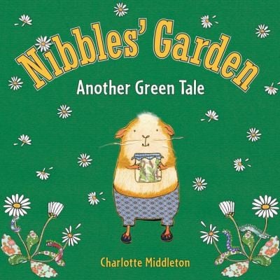 Nibbles Garden Another Green Tale