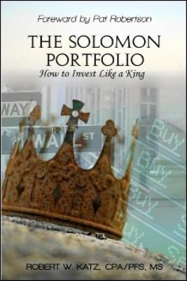 The Solomon Portfolio How To Invest Like A King
