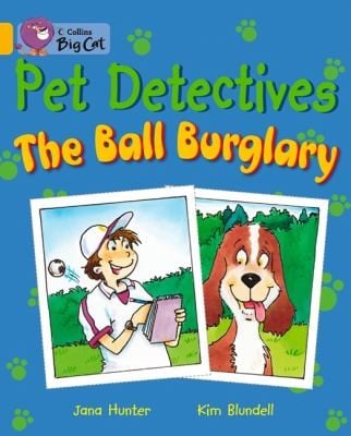 Collins Big Cat  Pet Detectives The Ball Burglary